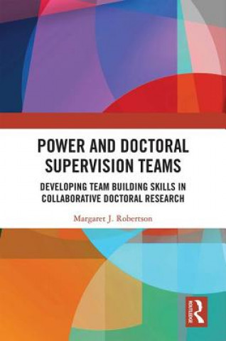 Könyv Power and Doctoral Supervision Teams Robertson
