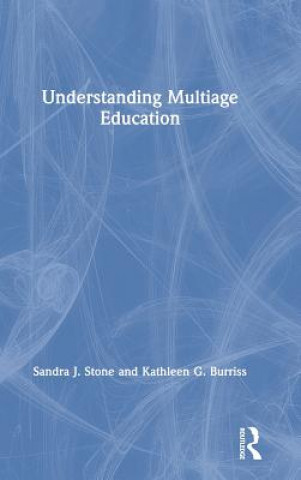 Kniha Understanding Multiage Education Stone