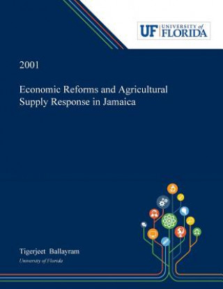 Kniha Economic Reforms and Agricultural Supply Response in Jamaica Tigerjeet Ballayram