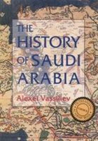 Książka History of Saudi Arabia Alexei Vassiliev