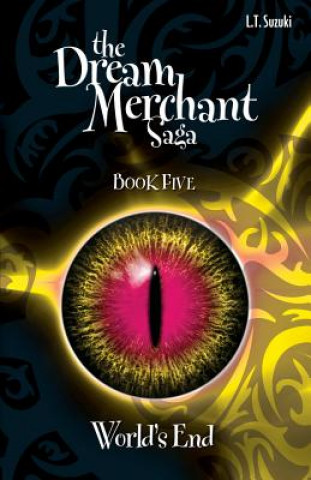 Kniha Dream Merchant Saga Book Five Lorna T Suzuki