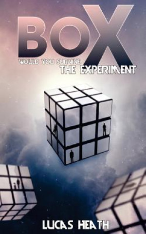 Kniha BoX: Would You Survive the Experiment? Lucas Heath