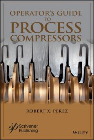 Boek Operator's Guide to Process Compressors Robert X. Perez