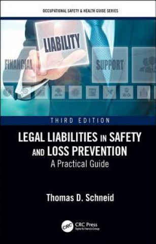 Kniha Legal Liabilities in Safety and Loss Prevention Schneid