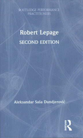 Buch Robert Lepage Aleksandar Sasa Dundjerovic
