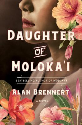 Könyv Daughter of Moloka'i ALAN BRENNERT