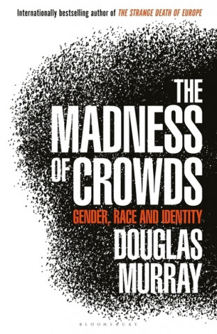 Kniha Madness of Crowds MURRAY DOUGLAS