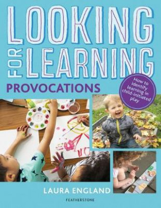 Book Looking for Learning: Provocations ENGLAND LAURA