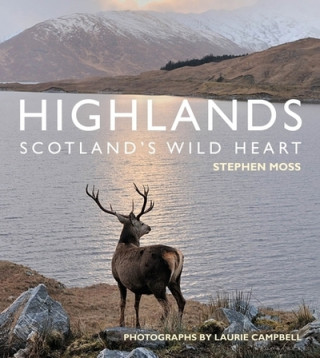 Kniha Highlands - Scotland's Wild Heart Stephen Moss