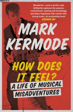 Carte How Does It Feel? Mark Kermode