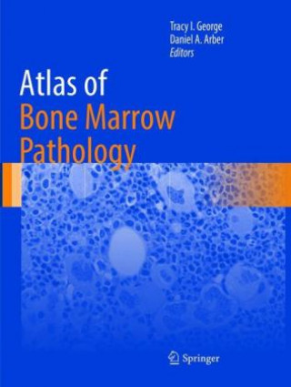 Kniha Atlas of Bone Marrow Pathology Tracy I. George