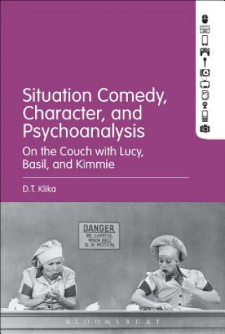 Book Situation Comedy, Character, and Psychoanalysis D. T. Klika