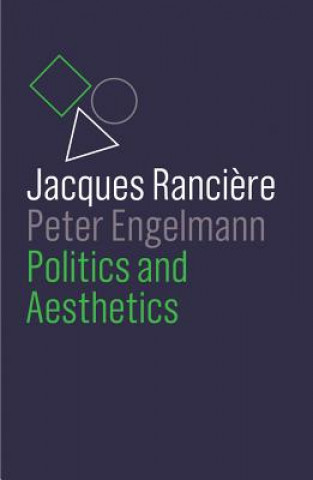 Kniha Politics and Aesthetics Jacques Ranciere