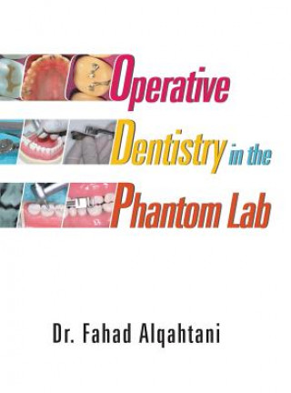Libro Operative Dentistry in the Phantom Lab Dr Fahad Alqahtani