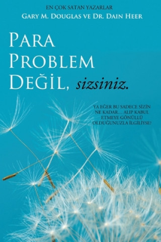 Carte Para Problem De&#287;il, Sizsiniz - Money Isn't the Problem Turkish Gary M Douglas