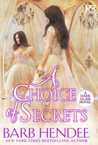 Libro A Choice of Secrets Barb Hendee