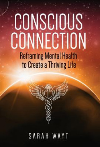 Kniha Conscious Connection Sarah Wayt