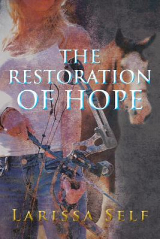 Kniha Restoration of Hope Larissa Self