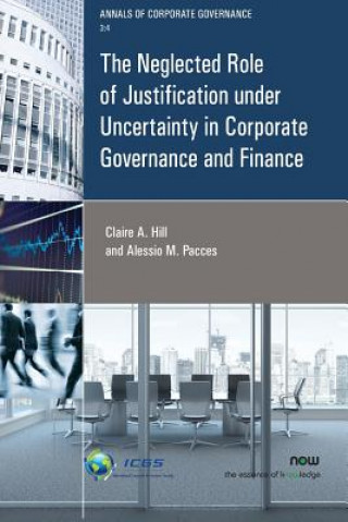 Książka Neglected Role of Justification under Uncertainty in Corporate Governance and Finance Claire A. Hill