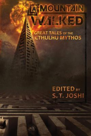 Carte A Mountain Walked: Great Tales of the Cthulhu Mythos S T Joshi