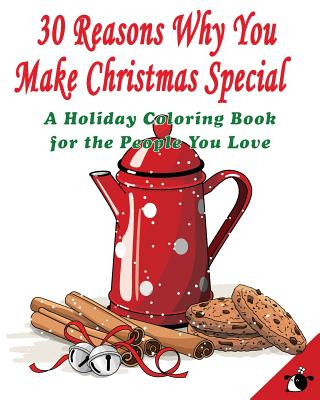Kniha 30 Reasons Why You Make Christmas Special: A Holiday Coloring Book for the People You Love Flower the Dog