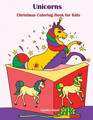 Carte Unicorns: Christmas Coloring Book for Kids: Stocking Stuffers for Kids, Christmas Gifts Sujatha Lalgudi