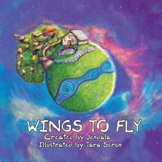 Knjiga Wings to Fly Tara Seren