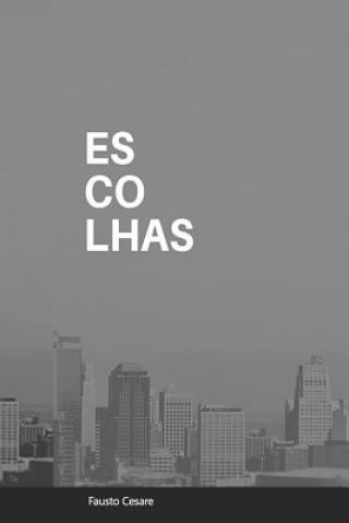 Knjiga Escolhas Fausto Cesare