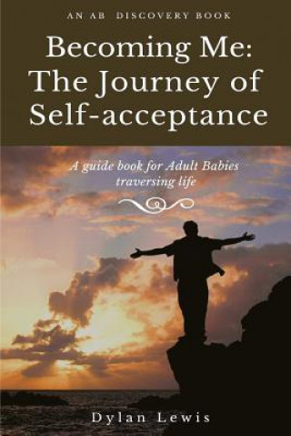 Kniha Becoming Me - the Journey of Self-acceptance Michael Bent