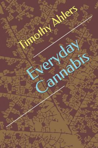 Carte Everyday Cannabis Timothy Ahlers