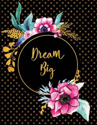Knjiga Dream Big Peony Lane Publishing
