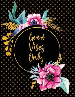 Buch Good Vibes Only Peony Lane Publishing