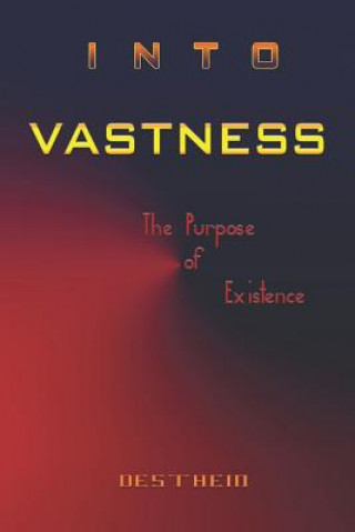 Carte Into Vastness: The Purpose of Existence Desthein