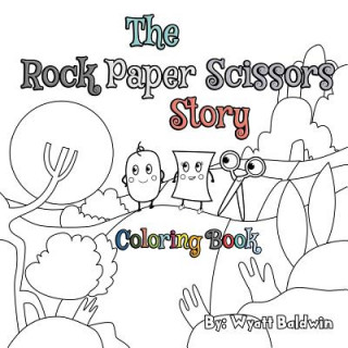 Knjiga The Rock Paper Scissors Story: Coloring Book Wyatt Baldwin