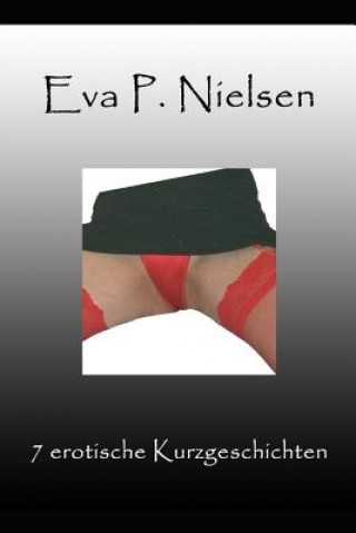 Carte Sieben Erotische Kurzgeschichten Eva P Nielsen