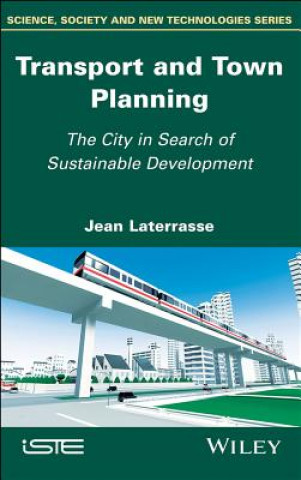 Carte Transport and Town Planning - The City in Search of Sustainable Development Jean Laterrasse