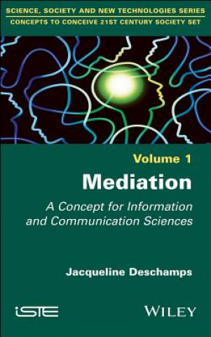 Knjiga Mediation - A Concept for Information and Communication Sciences Jacqueline Deschamps