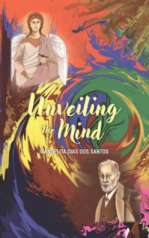 Carte Unveiling the Mind Manoelita Dias Dos Santos