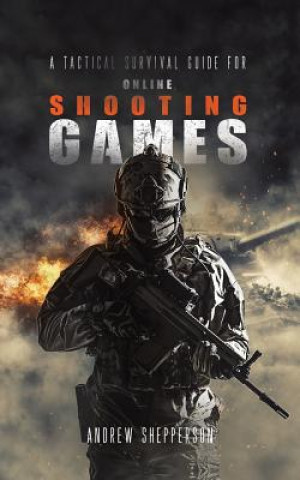 Carte tactical survival guide for online shooting games. Andrew Shepperson