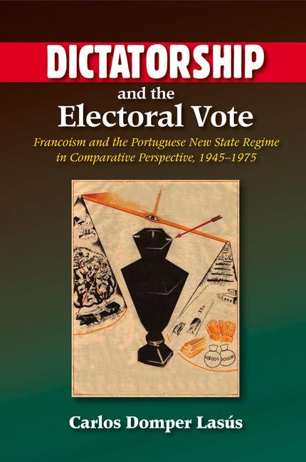Carte Dictatorship and the Electoral Vote CARLOS DOMPER LASUS