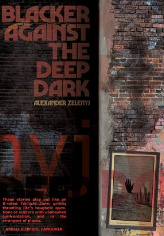 Boek Blacker Against the Deep Dark Alexander Zelenyj