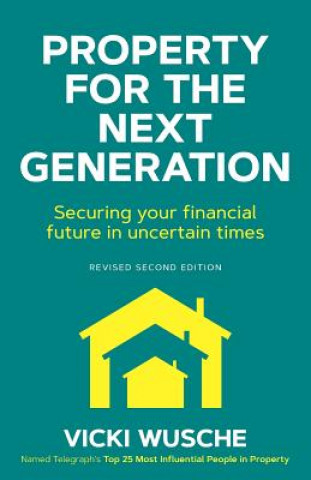 Книга Property For The Next Generation Vicki Wusche