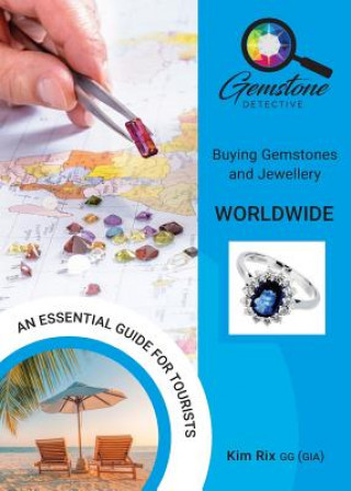 Carte Gemstone Detective: Buying Gemstones and Jewellery Worldwide Kim Rix