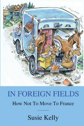 Knjiga In Foreign Fields Susie Kelly