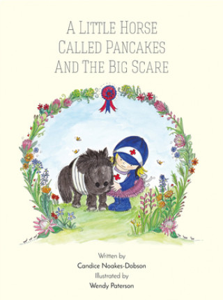 Книга little horse called pancakes and the big scare Candice Noakes-Dobson