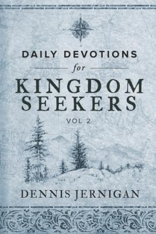 Kniha Daily Devotions for Kingdom Seekers, Vol II Dennis Jernigan