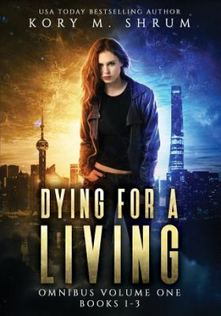 Kniha Dying for a Living Omnibus Volume 1 Kory M Shrum