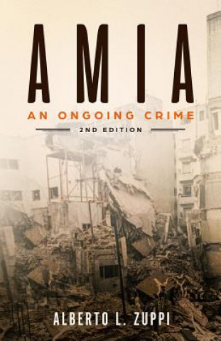 Kniha AMIA - An Ongoing Crime Alberto L Zuppi