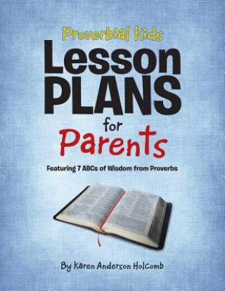 Carte Proverbial Kids Lesson Plans for Parents Karen Anderson Holcomb