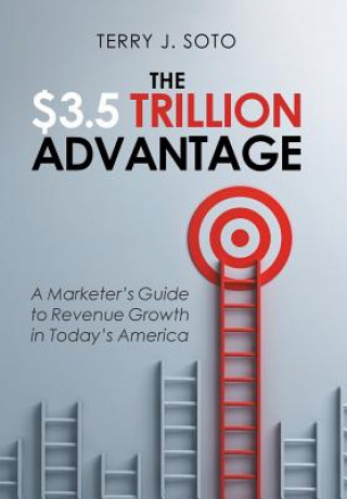 Knjiga $3.5 Trillion Advantage Terry J Soto
